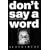 Don't Say a Word