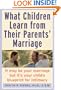 What Children Learn from Their Parents' Marriage
