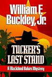 Tuckers Last Stand: A Blackford Oakes Mystery (Blackford Oakes Novel)
