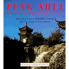 Feng Shui Handbook: How to Create a Healthier Living and Working Environment (Henry Holt Reference Book)
