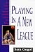 Book Playing in a New League : The Women of the American Basketball League's First Season