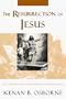 The Resurrection of Jesus: New Considerations for Its Theological Interpretation