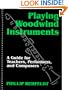 Playing Woodwind Instruments: A Guide for Teachers, Performers, and Composers