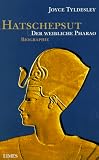 Hatschepsut - Der weibliche Pharao - Joyce Tyldesley