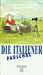 Die Italiener pauschal.