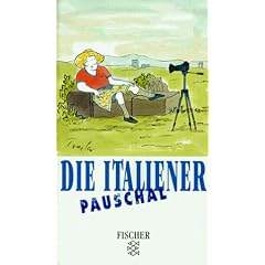 Die Italiener pauschal.