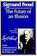 The Future of an Illusion (The Standard Edition)  (Complete Psychological Works of Sigmund Freud)