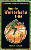 Wenn der Wetterhahn kr�ht