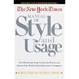 The New York Times Manual of Style and Usage : The Official Style Guide Used by the Writers and Editors of the World's Most Authoritative Newspaper