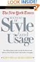 The New York Times Manual of Style and Usage : The Official Style Guide Used by the Writers and Editors of the World's Most Authoritative Newspaper