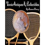 Tennis Antiques & Collectibles by Jeanne Cherry