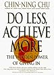 Do Less, Achieve More: Discover the Hidden Powers Giving In