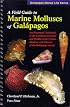 A Field Guide to Marine Molluscs of Galapagos (Galapagos marine life series) (Galapagos marine life series)