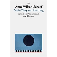Mein Weg zur Heilung. Jenseits von Wissenschaft und Therapie.