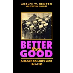 Better Than Good: A Black Sailor’s War, 1943-1945