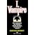 I, Vampire: The Confessions of a Vampire - His Life, His Loves, His Strangest Desires ... (Fawcett Gold Medal)