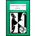The Biography of Satan: Exposing the Origins of the Devil