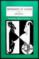 Biography of Satan: Exposing the Origins of the Devil