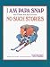 I Am Papa Snap and These Are My Favorite No-Such Stories