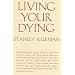 Living Your Dying