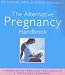 The Alternative Pregnancy Handbook: Complementary Remedies for a Healthy and Stress-free Pregnancy