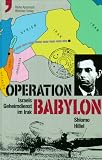 Operation Babylon. Israels Geheimdienst im Irak - Shlomo Hillel