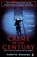 Crime of the Century: The Lindbergh Kidnapping and the Framing of Richard Hauptmann
