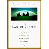 the law of success using the power of spirit to create health prosperity and happiness