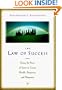 The Law of Success: Using the Power of Spirit to Create Health, Prosperity, and Happiness