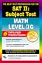 SAT II: Math Level IIC (REA) -- The Best Test Prep for the SAT II (SAT PSAT ACT (College Admission) Prep)