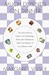 Much Depends on Dinner: The Extraordinary History and Mythology, Allure and Obsessions, Perils and Taboos of an Ordinary Meal