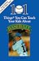 101 Things You Can Teach Your Kids about Baseball, 2nd Ed.