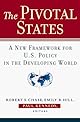 The Pivotal States: A New Framework for U.S. Policy in the Developing World