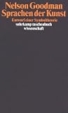 Sprachen der Kunst: Entwurf einer Symboltheorie - Nelson Goodman