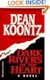 Dark Rivers of the Heart