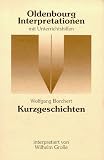Oldenbourg Interpretationen, Bd.30, Kurzgeschichten - Wilhelm Gro&szlig;e, Wolfgang Borchert