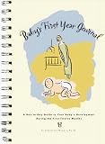 Baby's First Year Journal: A Day-Today Guide to Your Baby's Development During the First Twelve Months