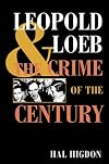 Leopold and Loeb: THE CRIME OF THE CENTURY