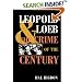 Leopold and Loeb: THE CRIME OF THE CENTURY