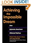 Achieving the Impossible Dream: HOW JAPANESE AMERICANS OBTAINED REDRESS (Asian American Experience)