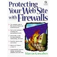Protecting Your Web Site With Firewalls by Marcus Goncalves