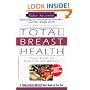 Total Breast Health: The Power Food Solution for Protection and Wellness