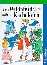 Das Wildpferd unterm Kachelofen