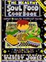 The Healthy Soul Food Cookbook