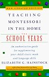 Teaching Montessori in the Home: The School Years