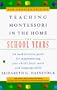 Teaching Montessori in the Home: The School Years