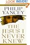 The Jesus I Never Knew [Large Print]