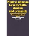 Gesellschaftsstruktur und Semantik: Studien zur Wissenssoziologie der modernen Gesellschaft. Band 2: BD 2 (suhrkamp taschenbuch wissenschaft)
