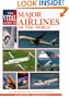The Vital Guide to Major Airlines of the World: Over 100 Leading Airlines, Complete with Fleet Lists