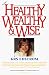 Books : Healthy, Wealthy & Wise